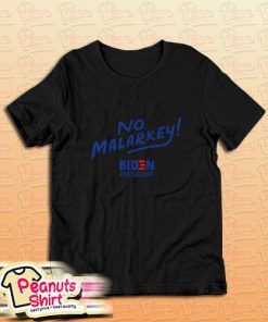 Biden President No Malarkey T-Shirt for Unisex