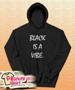 Black is a Vibe Hoodie