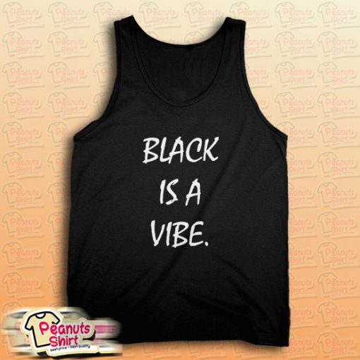 Black is a Vibe Tank Top