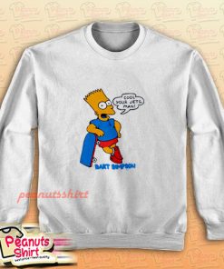 Cool Your Jets Man Bart Simpson Sweatshirt