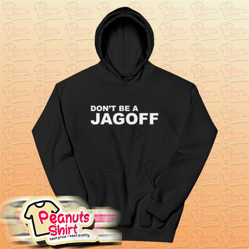 Dont Be A Jagoff Hoodie