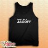 Dont Be A Jagoff Tank Top