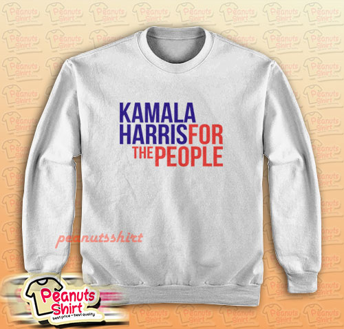 Kamala Harris For The People Sweatshirt
