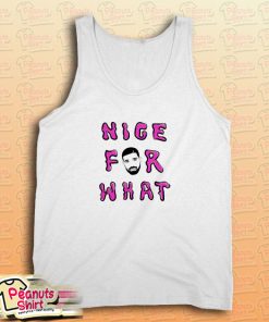 Nice for What Drake New Song Tank Top