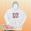 Self Care Self Love Hoodie