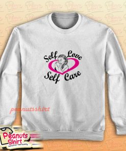 Self Care Self Love Sweatshirt