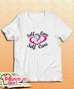 Self Care Self Love T-Shirt