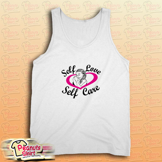Self Care Self Love Tank Top