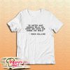 The World Robin Williams Quotey T-Shirt