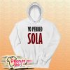 Yo Perreo Sola (Bad Bunny) Hoodie