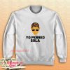 Yo Perreo Sola Bad Bunny Sweatshirt