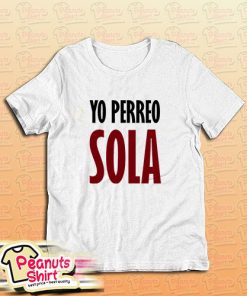 Yo Perreo Sola (Bad Bunny) T-Shirt