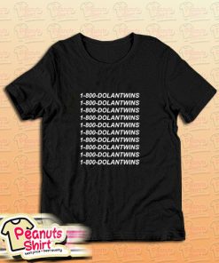 1 800 Dolantwins T-Shirt
