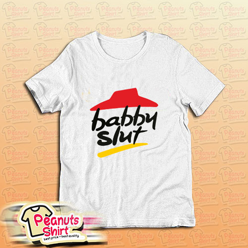 Babby Pizza Slut T-Shirt