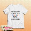 Please Do Not Confuse Your Google Search My Counseling Degree T-Shirt