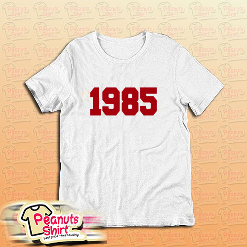 1985 T-Shirt