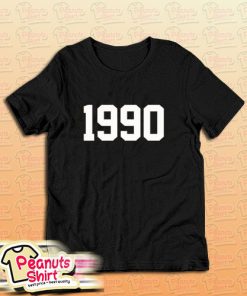 1990 30th Birthday T-Shirt