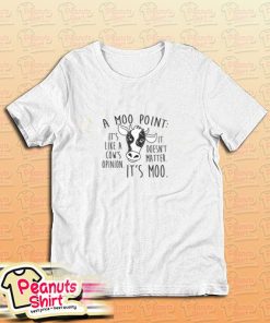 A Moo Point T-Shirt