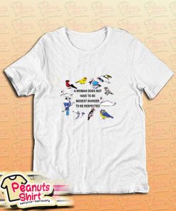 A Woman Does Not Have To Be Modest T-Shirt