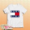 Baby Girl Funny All Color T-Shirt