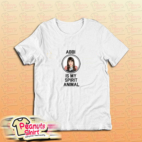 Abbi Is My Spirit Animal T-Shirt
