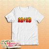 Adhd Acdc T-Shirt