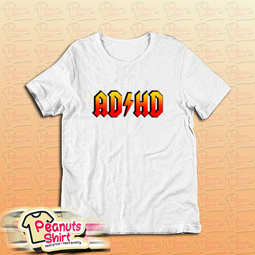 Adhd Acdc T-Shirt