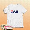 Fail T-Shirt