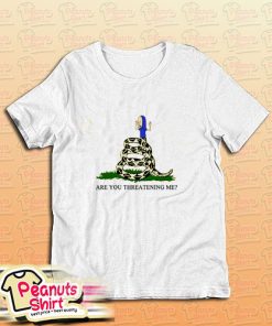 Gadsden Flag Beavis Are You Threatening Me T-Shirt