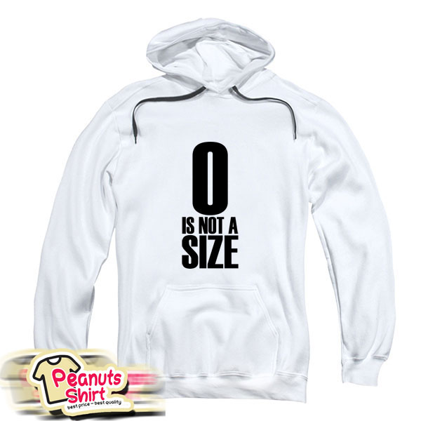0 Is Not A Size Hoodie