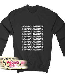 1 800 Dolantwins Sweatshirt