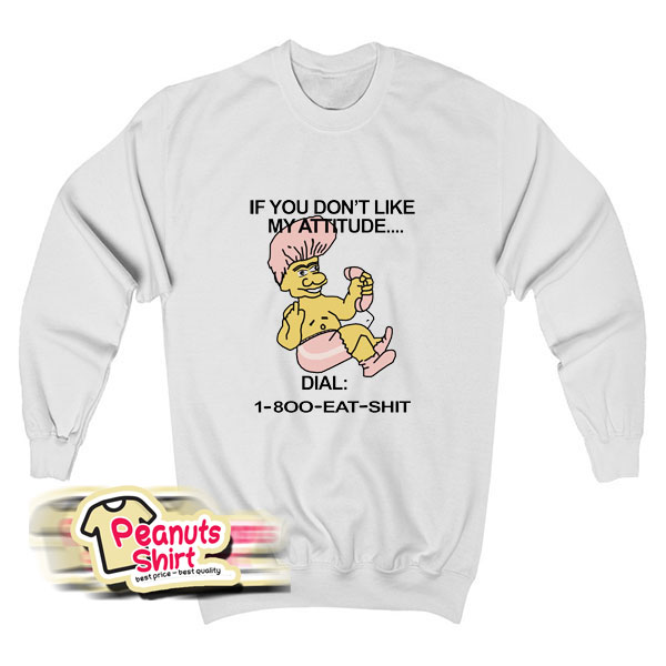 1 800 Eat Shit Troll Doll Sweatshirt
