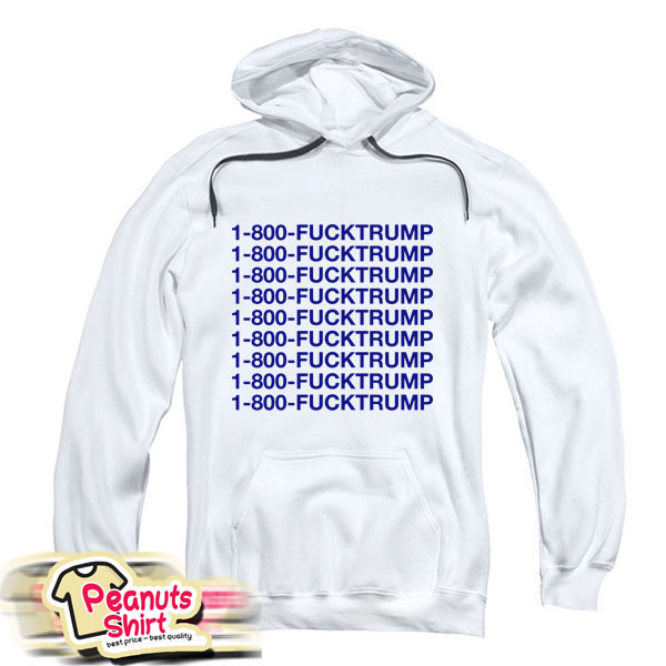 1 800 Fucktrump Hoodie