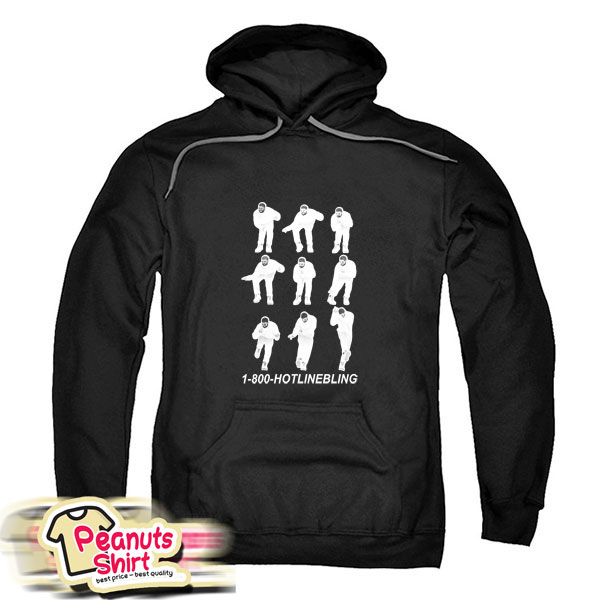 1 800 Hotline Bling Dancing Drake Hoodie