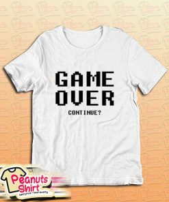 Game Over Continue T-Shirt