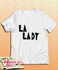 La Lady T-Shirt