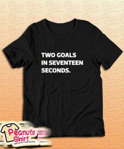 O Goals In Seventeen Seconds T-Shirt