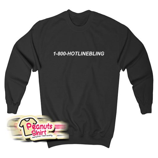 1 800 Hotline Sweatshirt