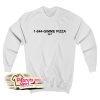 1 844 Gimme Pizza Sweatshirt
