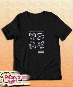 Please Be Gentle Baby T-Shirt