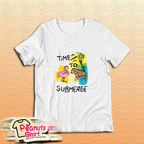 Time To Submerge T-Shirt