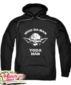 Who Da Man Yoda Man Hoodie