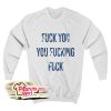 Fuck You You Fucking Fuck Gallagher Style Shameless Sweatshirt