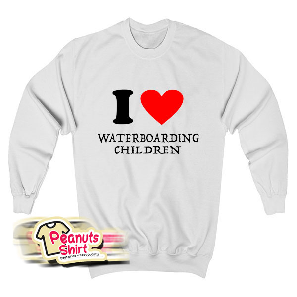 I Love Waterboarding Children Sweatshirt