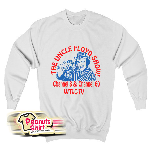 The Uncle Floyd Show Sweatshirt