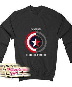 I Am With You Till The End Of The Line Sweatshirt