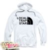 Local Trap Star Hoodie