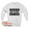 Parental Advisory Explicit Content Sweatshirt