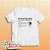Stephen Amell Sinceriously T-Shirt