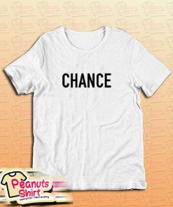 Chance T-Shirt